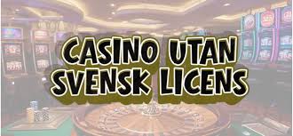 Casino Utan Licens Vad Du Behöver Veta -1680805684 Casino Utan Licens Vad Du Behöver Veta -1680805684